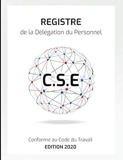 Registre de la Délégation du Personnel - CSE: Registre conforme au Code du Travail - Edition 2020. 100 pages au format A4.