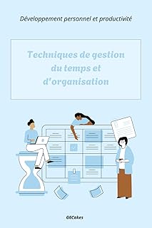 Techniques de gestion du temps et d