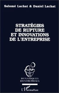 Stratégies de rupture et innovations de l
