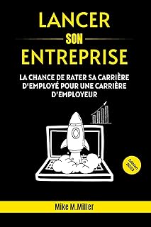 LANCER SON ENTREPRISE: La chance de rater sa carrière d